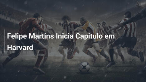 Felipe Martins Inicia Capitulo em Harvard