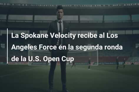 La Spokane Velocity recibe al Los Angeles Force en la segunda ronda de la U.S. Open Cup