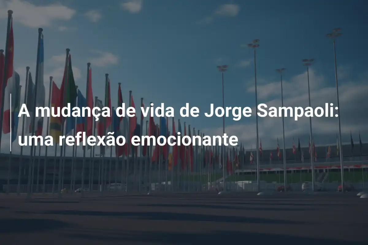 A mudança de vida de Jorge Sampaoli: uma reflexão emocionante