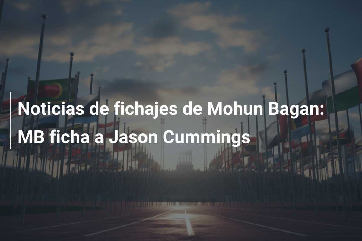 Noticias de fichajes de Mohun Bagan: MB ficha a Jason Cummings