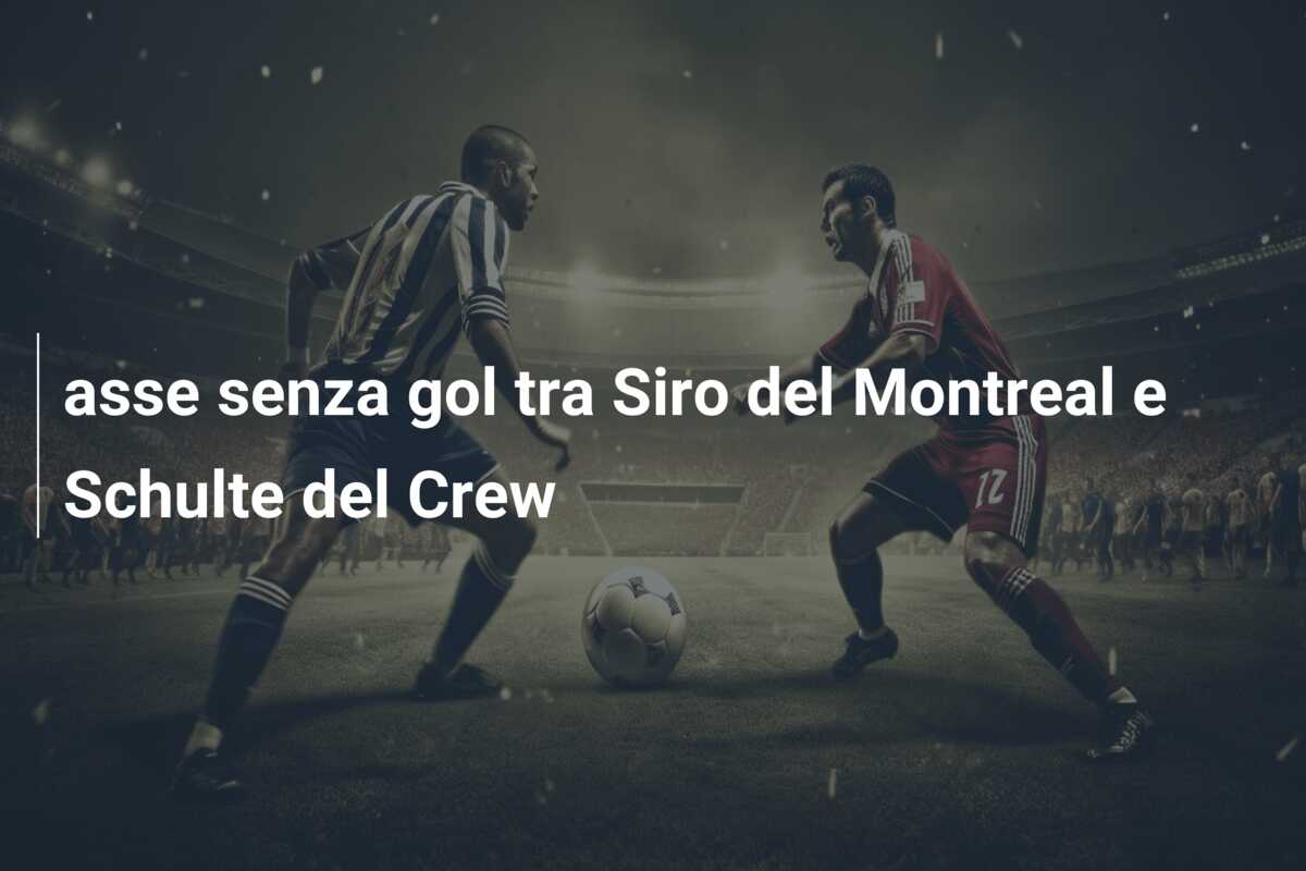 asse senza gol tra Siro del Montreal e Schulte del Crew