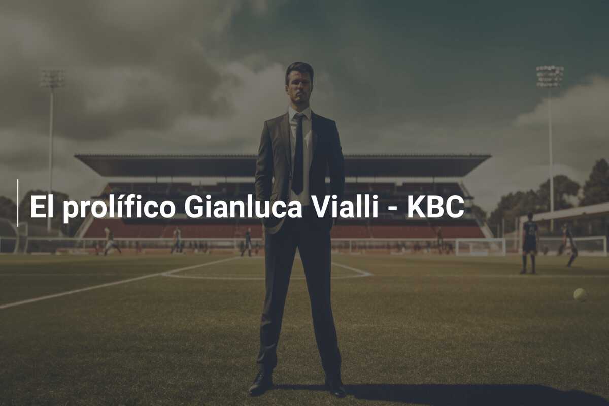 El prolífico Gianluca Vialli – KBC