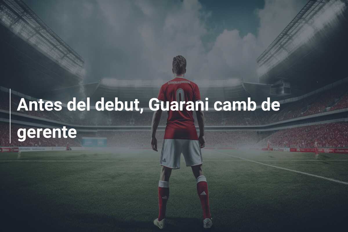 Antes del debut, Guarani camb de gerente