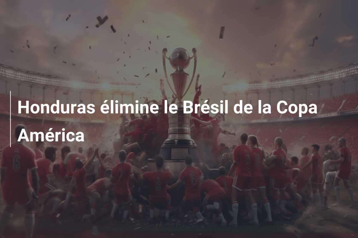 Honduras élimine le Brésil de la Copa América