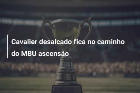 Cavalier desalcado fica no caminho do MBU ascensão