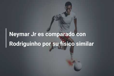Neymar Jr es comparado con Rodriguinho por su físico similar