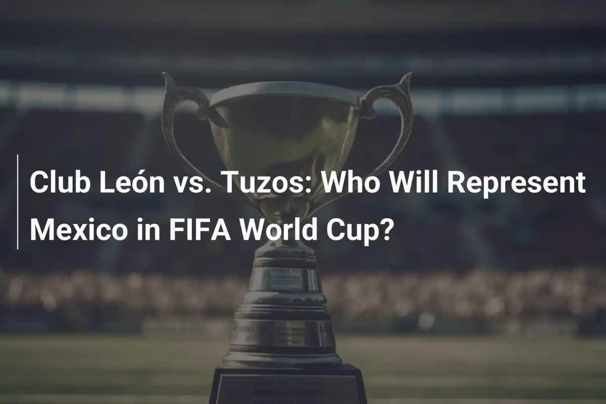 Pertarungan Club León dan Pachuca untuk Piala Dunia Klub FIFA