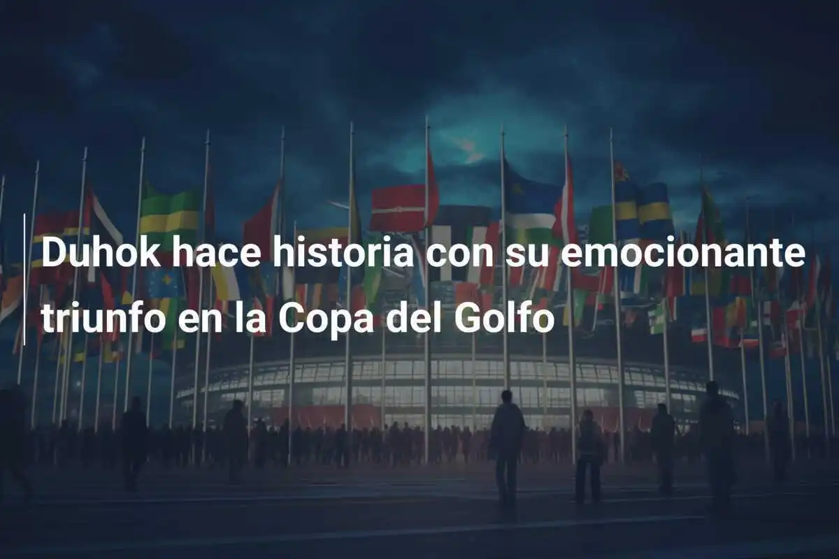 Duhok hace historia con su emocionante triunfo en la Copa del Golfo