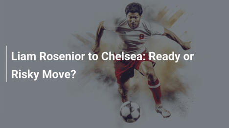 Liam Rosenior zu Chelsea: Bereit oder riskanter Zug?