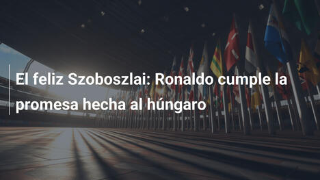 El feliz Szoboszlai: Ronaldo cumple la promesa hecha al húngaro