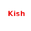 Kish